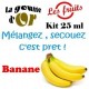 BANANE - KIT 25 ML